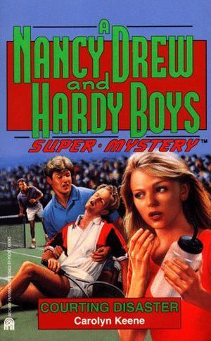 Courting Disaster (Nancy Drew and Hardy Boys: Super Mystery #15)