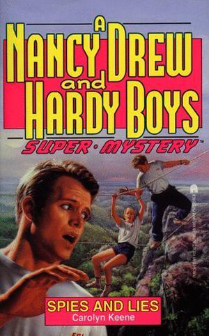 Spies and Lies (Nancy Drew and Hardy Boys: Super Mystery #13)