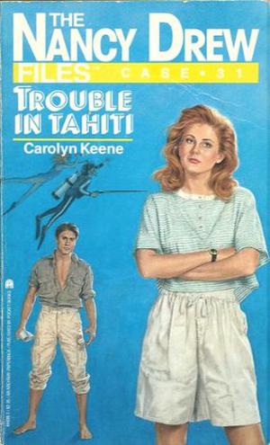 Trouble in Tahiti (Nancy Drew Files #31)