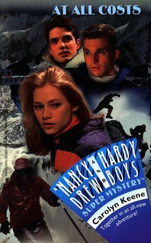 At All Costs (Nancy Drew and Hardy Boys: Super Mystery #33)