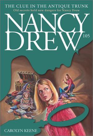 The Clue in the Antique Trunk (Nancy Drew Mystery Stories #105)