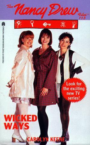 Wicked Ways (Nancy Drew Files #113)