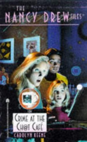 Crime at the Chat Café (Nancy Drew Files #124)