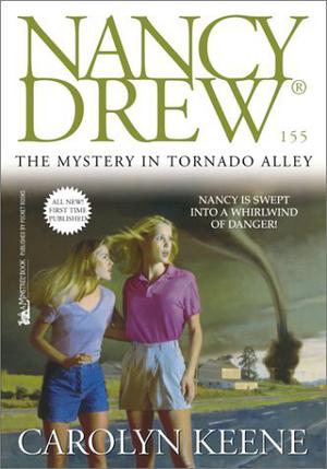 The Mystery in Tornado Alley (Nancy Drew Mystery Stories #155)