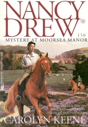Mystery at Moorsea Manor (Nancy Drew Mystery Stories #150)
