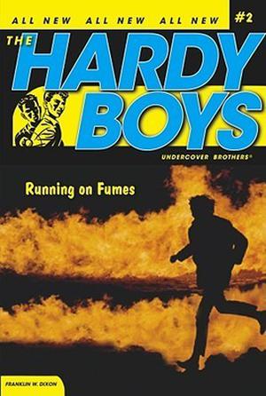 Running on Fumes (Hardy Boys: Undercover Brothers #2)