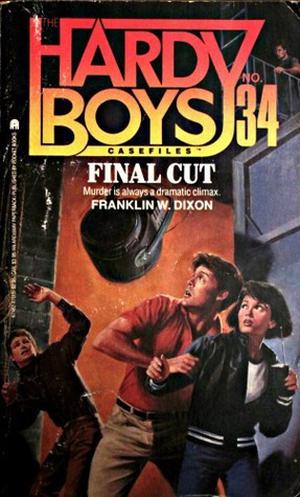 Final Cut (The Hardy Boys Casefiles #34)