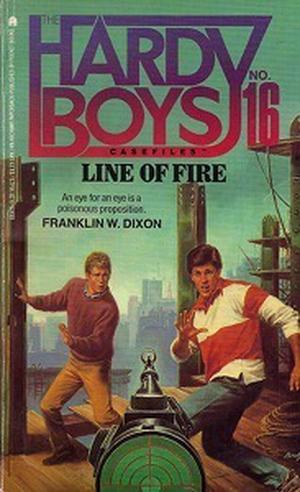 Line of Fire (The Hardy Boys Casefiles #16)
