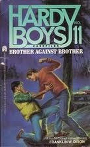 Brother Against Brother (The Hardy Boys Casefiles #11)