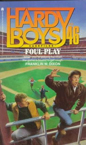 Foul Play (The Hardy Boys Casefiles #46)
