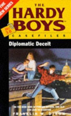Diplomatic Deceit (The Hardy Boys Casefiles #38)