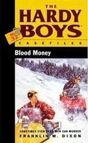 Blood Money (The Hardy Boys Casefiles #32)