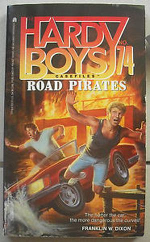 Road Pirates (The Hardy Boys Casefiles #74)