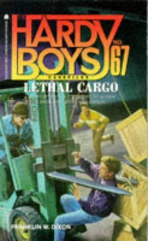 Lethal Cargo (The Hardy Boys Casefiles #67)