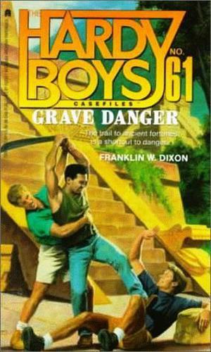 Grave Danger (The Hardy Boys Casefiles #61)