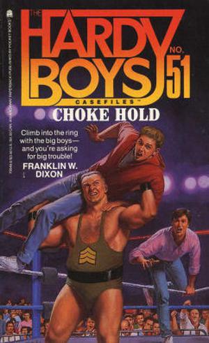 Choke Hold (The Hardy Boys Casefiles #51)