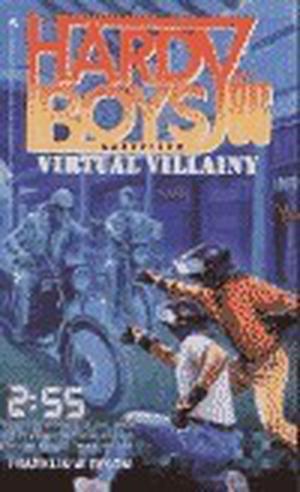 Virtual Villainy (The Hardy Boys Casefiles #86)