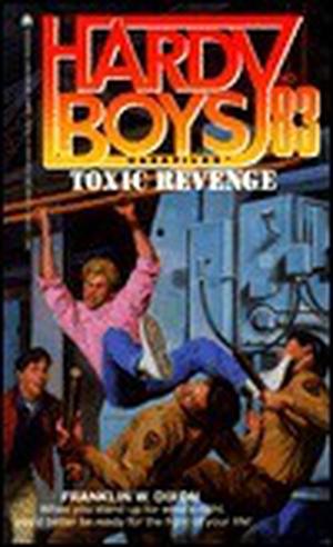Toxic Revenge (The Hardy Boys Casefiles #83)