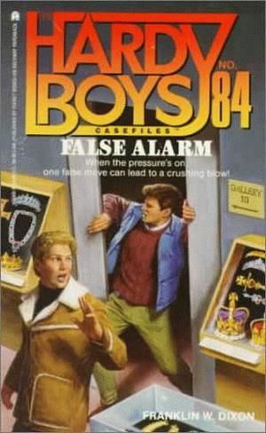 False Alarm (The Hardy Boys Casefiles #84)
