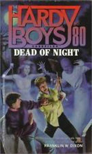 Dead of Night (The Hardy Boys Casefiles #80)
