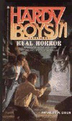 Real Horror (The Hardy Boys Casefiles #71)