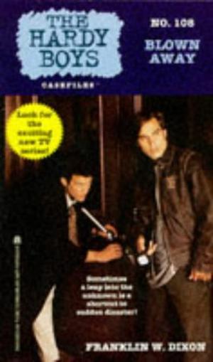 Blown Away (The Hardy Boys Casefiles #108)