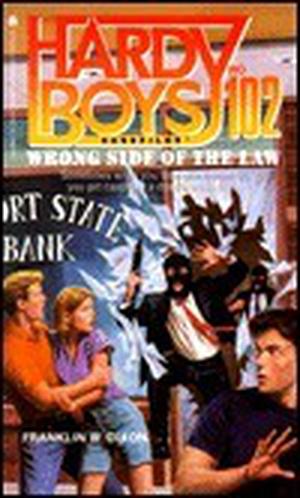 Wrong Side of the Law (The Hardy Boys Casefiles #102)