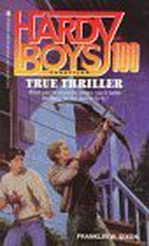 True Thriller (The Hardy Boys Casefiles #100)
