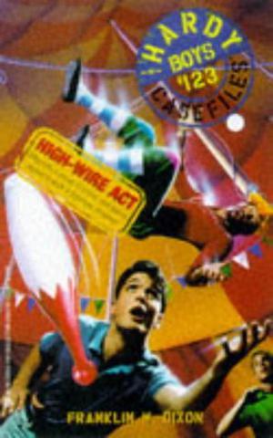 High-Wire Act (The Hardy Boys Casefiles #123)