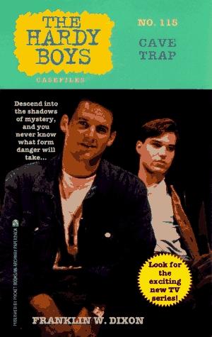 Cave Trap (The Hardy Boys Casefiles #115)