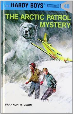 The Arctic Patrol Mystery (The Hardy Boys #48)