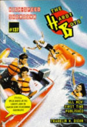 High Speed Showdown (The Hardy Boys #137)