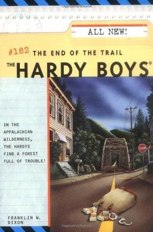 The End of the Trail (The Hardy Boys #162)