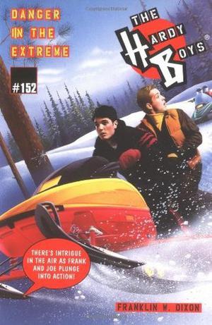 Danger in the Extreme (The Hardy Boys #152)
