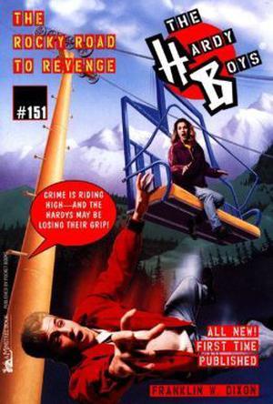 The Rocky Road to Revenge (The Hardy Boys #151)