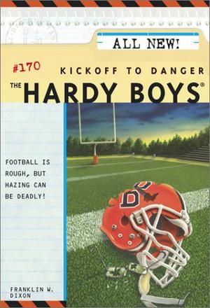 Kickoff to Danger (The Hardy Boys #170)