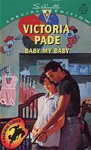 Baby My Baby by Victoria Pade