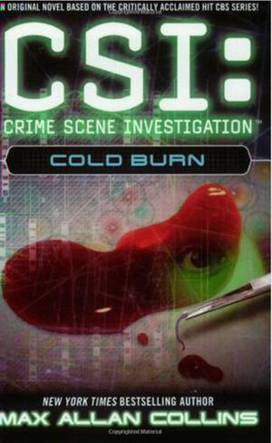 Cold Burn (CSI: Crime Scene Investigation #3)