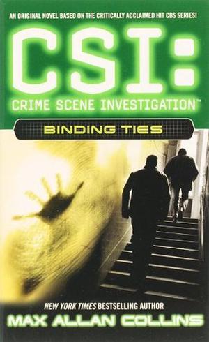 Binding Ties (CSI: Crime Scene Investigation #6)