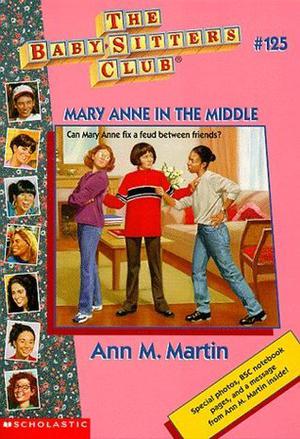Mary Anne in the Middle (The Baby-Sitters Club #125)