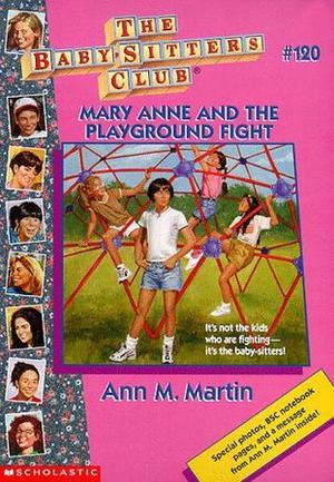 Mary Anne and the Playground Fight (The Baby-Sitters Club #120)