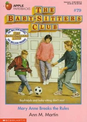 Mary Anne Breaks the Rules (The Baby-Sitters Club #79)