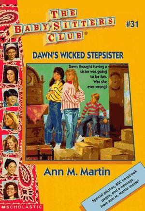 Dawn's Wicked Stepsister (The Baby-Sitters Club #31)