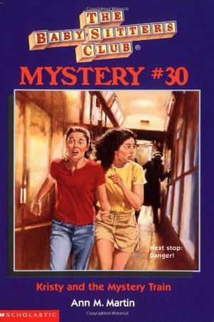 Kristy and the Mystery Train (The Baby-Sitters Club Mysteries #30)