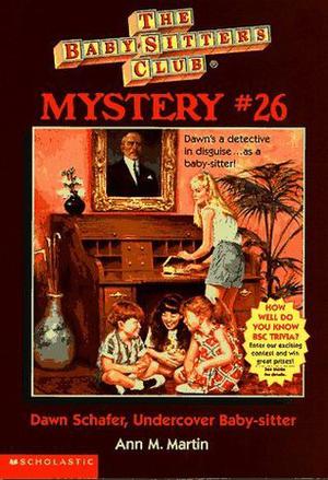 Dawn Schafer, Undercover Baby-sitter (The Baby-Sitters Club Mysteries #26)