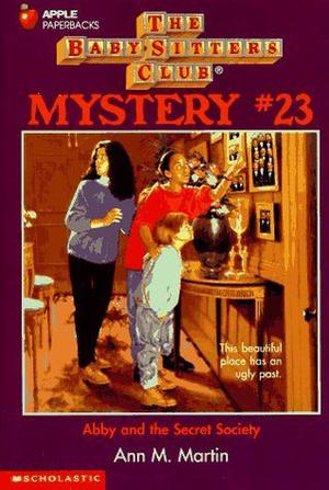 Abby and the Secret Society (The Baby-Sitters Club Mysteries #23)
