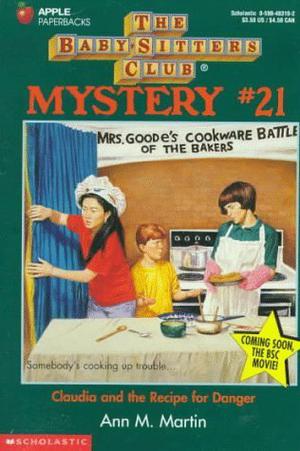 Claudia and the Recipe for Danger (The Baby-Sitters Club Mysteries #21)