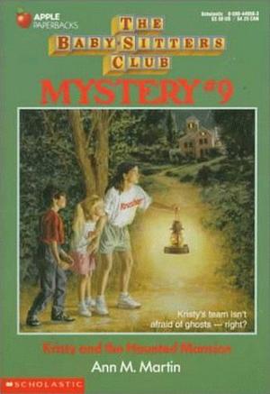 Kristy and the Haunted Mansion (The Baby-Sitters Club Mysteries #9)