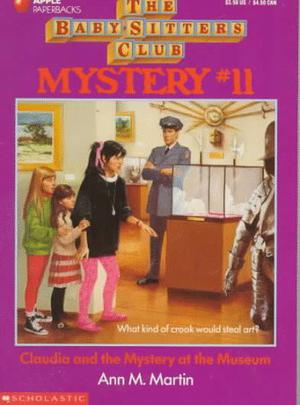 Claudia and the Mystery at the Museum (The Baby-Sitters Club Mysteries #11)