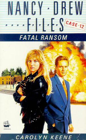Fatal Ransom (Nancy Drew Files #12)